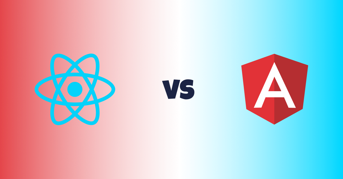 React vs Angular: A Comprehensive, Simple Guide